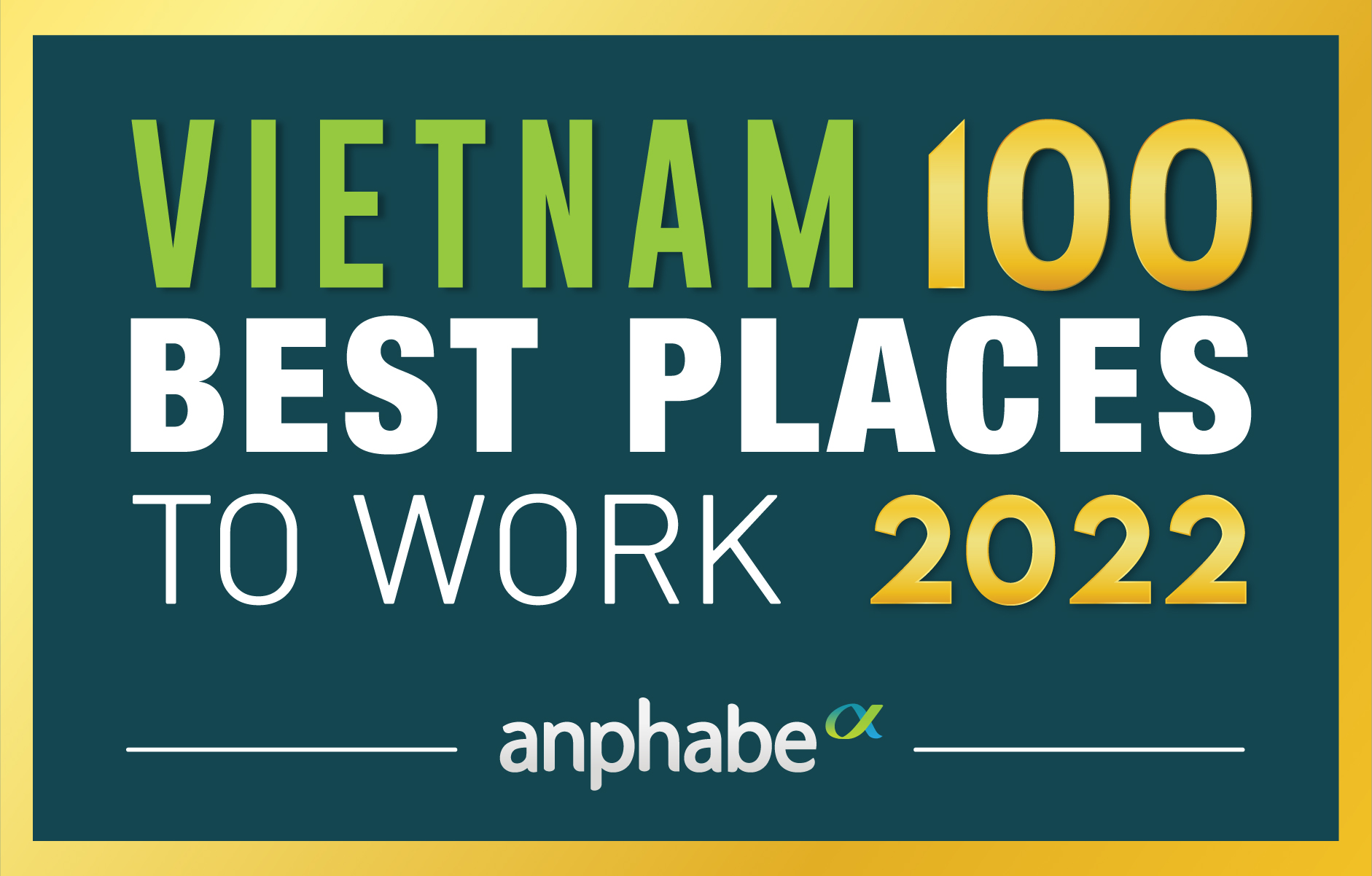TOP 100 NƠI LÀM VIỆC TỐT NHẤT VIỆT NAM 2022