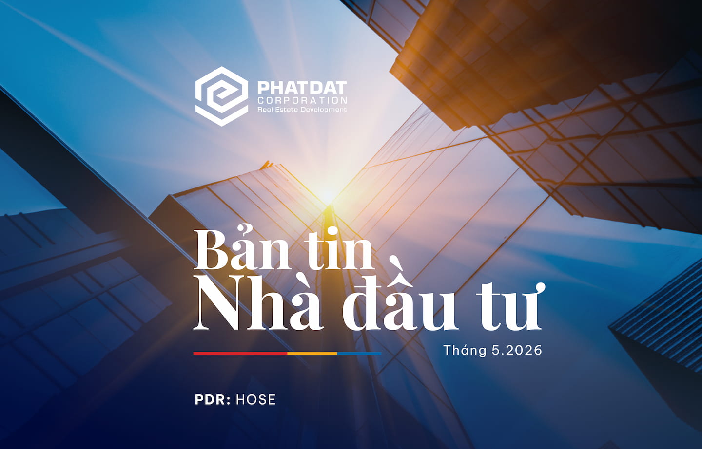 Bản tin Nhà đầu tư tháng 05/2026: <br> Củng cố vị thế bằng nội lực và năng lực thực thi